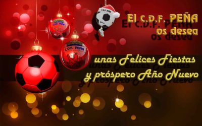 El C.D.F. Peña os desea unas Felices Fiestas y próspero Año Nuevo